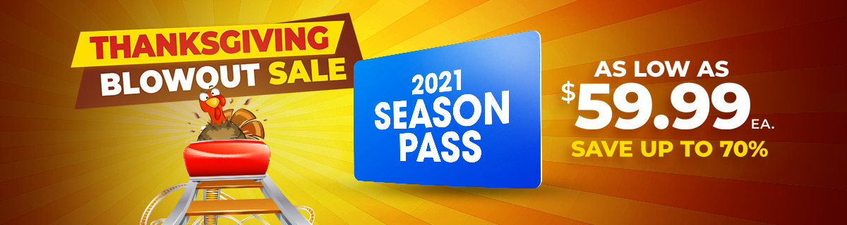 Thanksgiving Blowout Sale season passes as low as $59.99