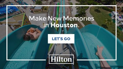 Make new memories in Houston at Hilton