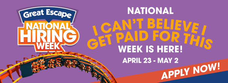National Hiring Week at Great Escape April 23-May 2
