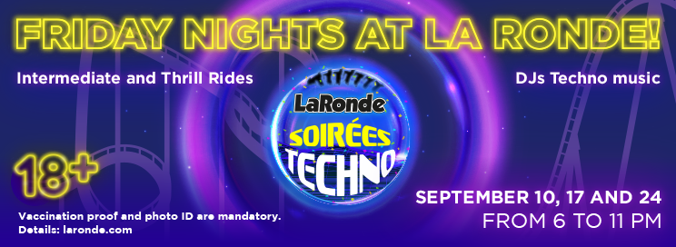 Techno event banner at La Ronde. Vaccination Required
