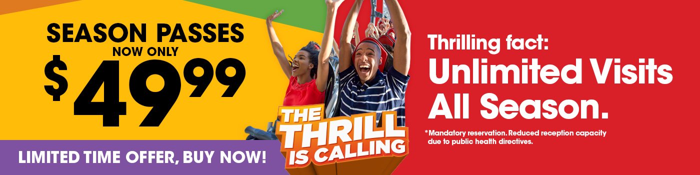 Banner reading Season Passes now only $49.99. Thrilling fact: unlimited visits all season